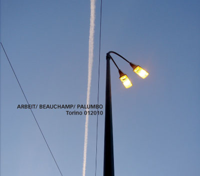 ARBEIT/ PAUL BEAUCHAMP/ FABRIZIO MODONESE PALUMBO